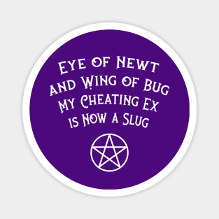 Eye of Newt Cheating Ex Avenged Cheeky Witch® Magnet